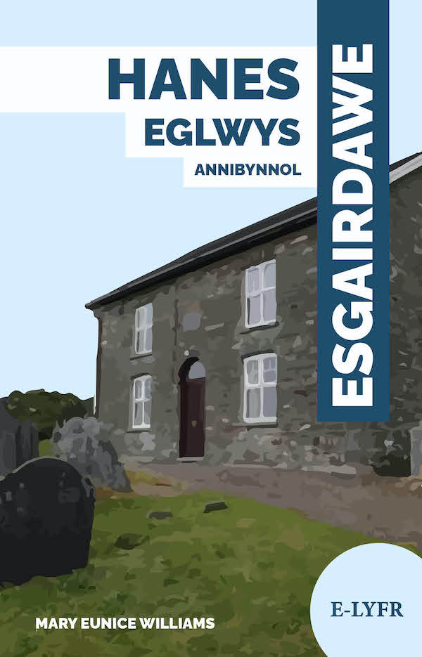 Clawr Hanes Eglwys Annibynnol Esgairdawe